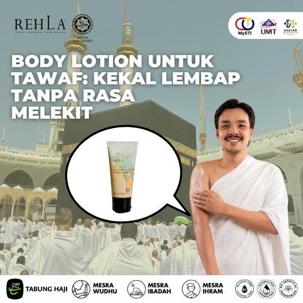 Body Lotion Untuk Tawaf: Kekal Lembap Tanpa Rasa Melekit