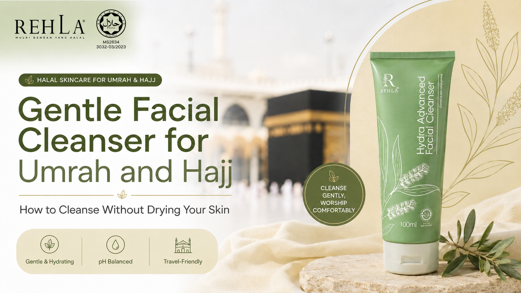 Gentle Facial Cleanser for Umrah and Hajj: How to Cleanse Without Drying Your Skin
