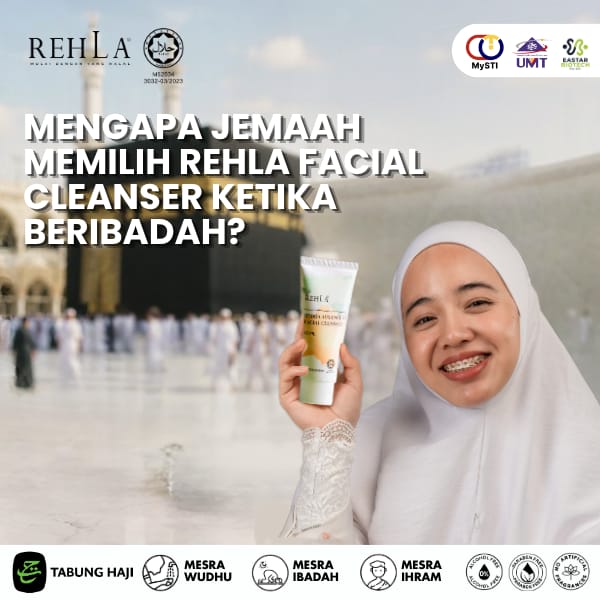 Mengapa jemaah memilih Rehla facial cleanser ketika beribadah?