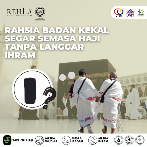 Rahsia Badan Kekal Segar Semasa Haji