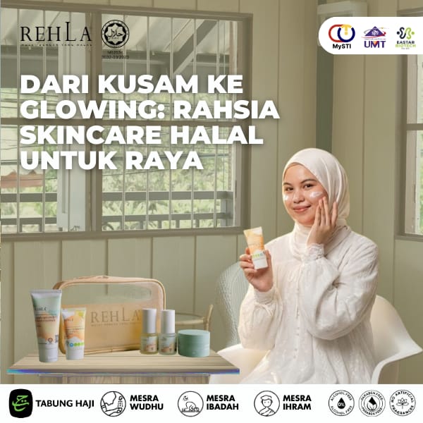 Dari Kusam ke Glowing: Rahsia Skincare Halal Untuk Raya