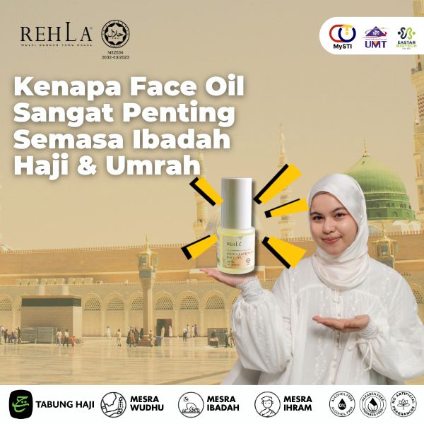 Kenapa Face Oil Penting Semasa Ibadah Haji & Umrah